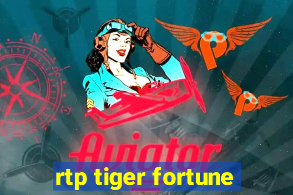 rtp tiger fortune